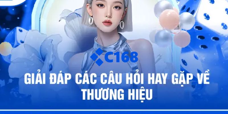 Thắc mắc về C168 thường gặp nhất hiện nay